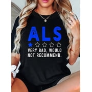 ALS Awareness Month Funny ALS Very Bad Would Not Recommend T-Shirt Graphic Tee summer Tops For Women Round Neck Fashion Cotton shirts
