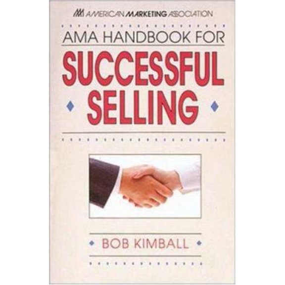 Pre-Owned AMA Handbook for Successful Selling (Hardcover) 0844235881 9780844235882