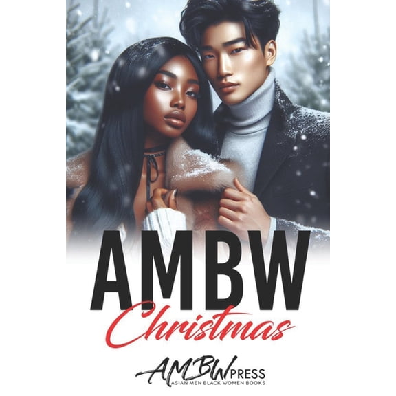AMBW Christmas: Asian Men Black Women Short Story Collection, (Paperback)