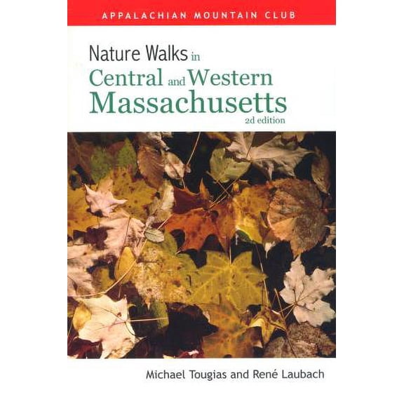 Pre-Owned AMC Nature Walks Series: Nature Walks In Central & Western Massachusetts (Edition 2) (Paperback)