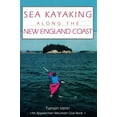 thumbnail image 1 of Pre-Owned Sea Kayaking Along the New England Coast (Paperback) 187823904X 9781878239044, 1 of 1