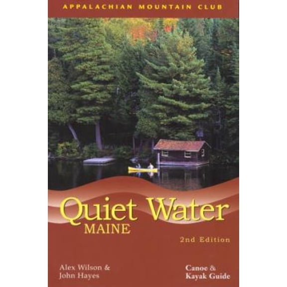 Pre-Owned Quiet Water Maine: Canoe and Kayak Guide (Paperback) 1929173652 9781929173655