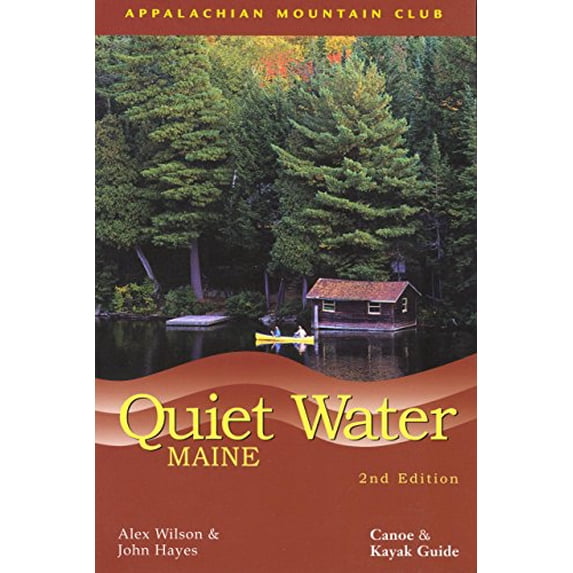 Pre-Owned AMC Quiet Water Series: Quiet Water Maine : Canoe And Kayak Guide (Edition 2) (Paperback)