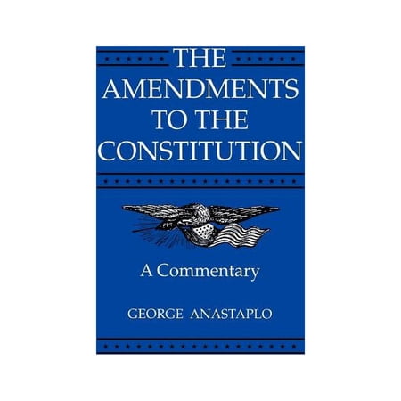 The Amendments to the Constitution: A Commentary, (Paperback)