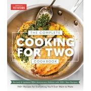 AMERICAS TEST KITCHEN The Complete Cooking for Two Cookbook, 10th Anniversary Edition 700+ Recipes for Everything Youll Ever Want to Make Paperback