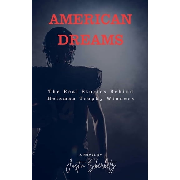 AMERICAN DREAMS The Real Stories Behind Heisman Trophy Winners, (Paperback)