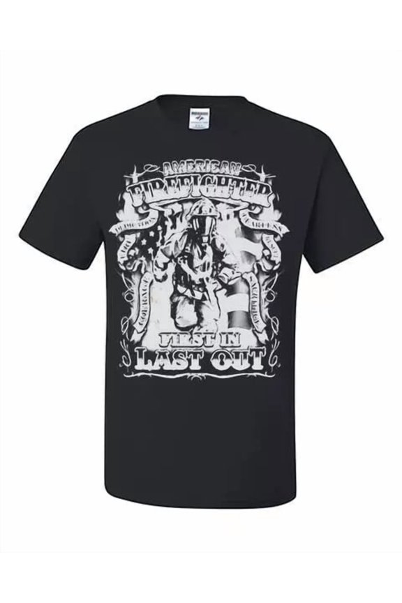 AMERICAN FIREFIGHTER FIRST IN LAST OUT T-SHIRT FIREMAN VOLUNTEER TEE SHIRT GIFT