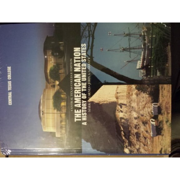 Pre-Owned The American Nation: A History of the United Sates (Central Texas Edition) (Hardcover) 1256079332 9781256079330