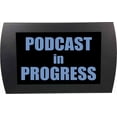 thumbnail image 1 of AMERICAN RECORDER - "PODCAST IN PROGRESS" LED Lighted Sign, 1 of 5