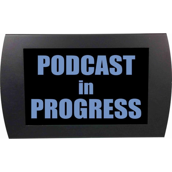 AMERICAN RECORDER - "PODCAST IN PROGRESS" LED Lighted Sign