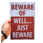 AMERICAN WIT 8"x12" Metal Sign Beware of Well... Just Beware