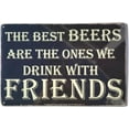 thumbnail image 1 of AMERICAN WIT (The Best BEERS are The Ones We Drink With FRIENDS) 8" x 12" Metal Tin Funny Bar Sign Wall Decor Plaque Poster Chalk Rustic Rusty Vintage Retro Look, 1 of 6