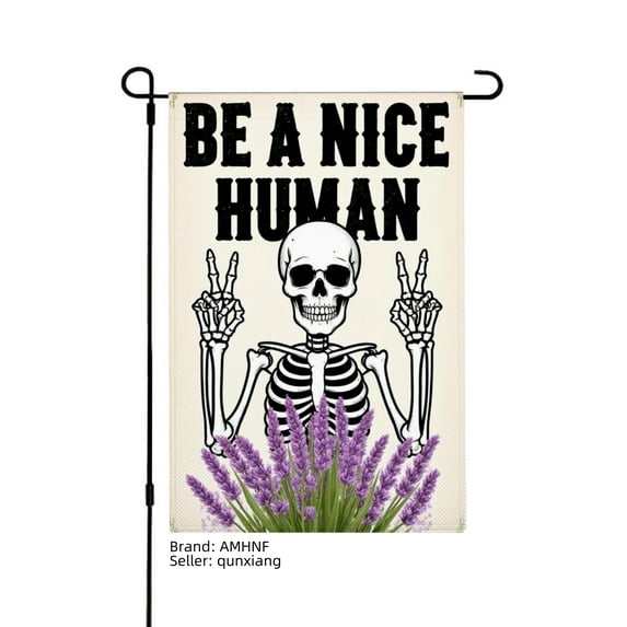 AMHNF Be a Nice Human Skeleton with Lavender Linen Garden Flag for Spring Summer Home Outdoor Garden Yard Door Decor 12x18 inch
