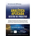 thumbnail image 1 of ANALÍTICA APLICADA - Gestão de Projetos: Aplicação da Simulação de Risco Monte Carlo, Opções Reais (Paperback) by Nelson Rodrigues Albuquerque, Johnathan Mun, 1 of 1