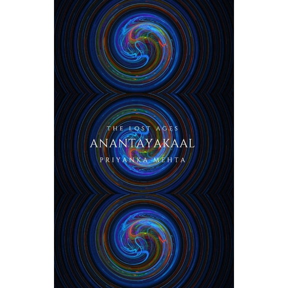 Anantayakaal: Anantayakaal: The Lost Ages (Paperback)