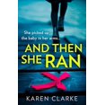 thumbnail image 1 of Pre-Owned AND THEN SHE RAN: An absolutely gripping psychological thriller brimming with suspense! Paperback, 1 of 1