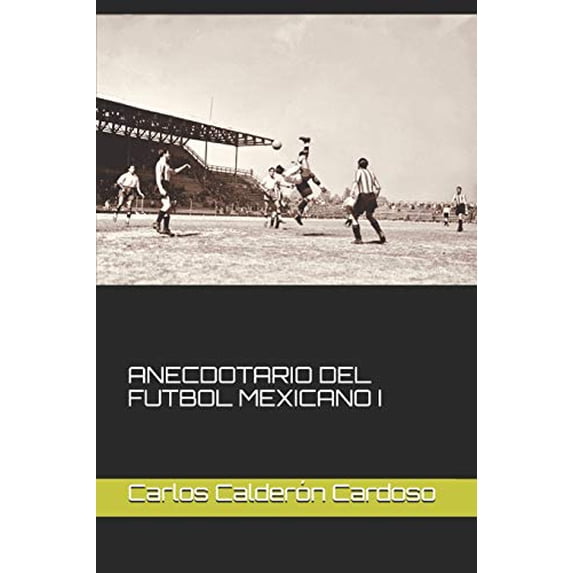 Pre-Owned ANECDOTARIO DEL FUTBOL MEXICANO I Paperback