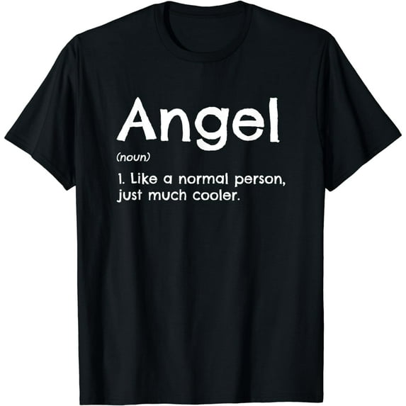 ANGEL SARCASTIC DEFINITION FOR ANGEL FUNNY MEANING T-Shirt