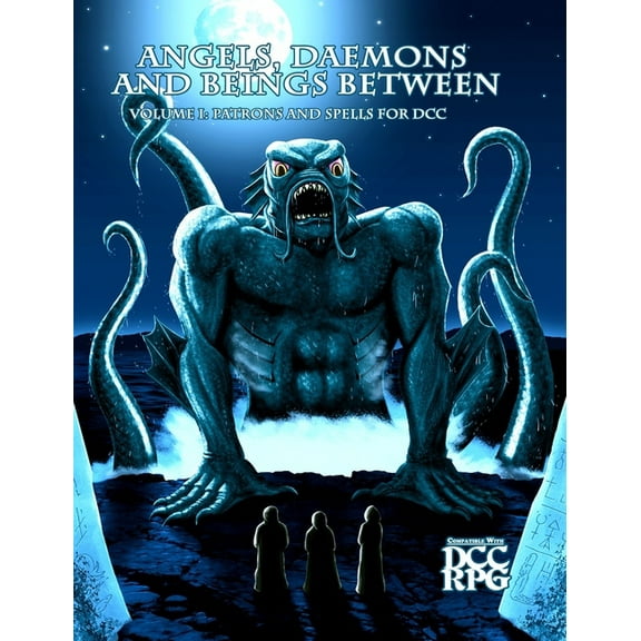 ANGELS DAEMONS & BEINGS BETWEEN HC (DCC RPG): Angels, Daemons and Beings Between Volume 1 - Patrons and Spells for DCC (Hardcover)
