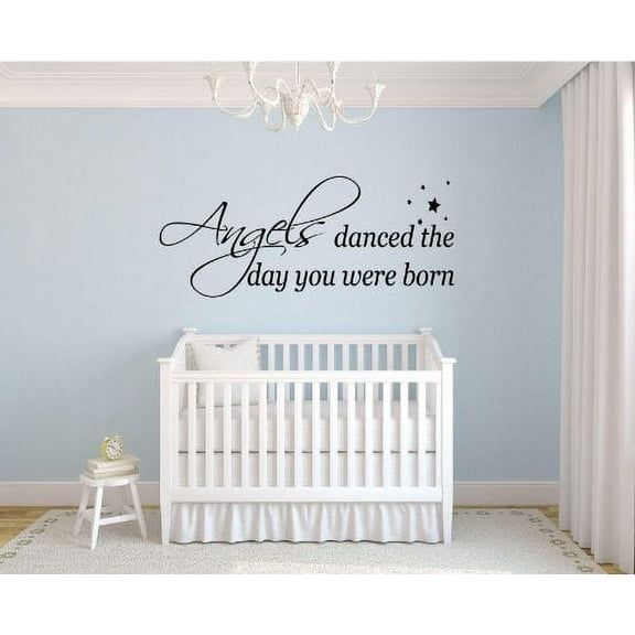 ANGELS DANCED THE DAY YOU WERE BORN ~ WALL DECAL, HOME DECOR 12" X 29"