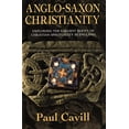 thumbnail image 1 of Pre-Owned Anglo-Saxon Christianity: Exploring the Earliest Roots of Christian Spirituality in England (Paperback) 0006281125 9780006281122, 1 of 1