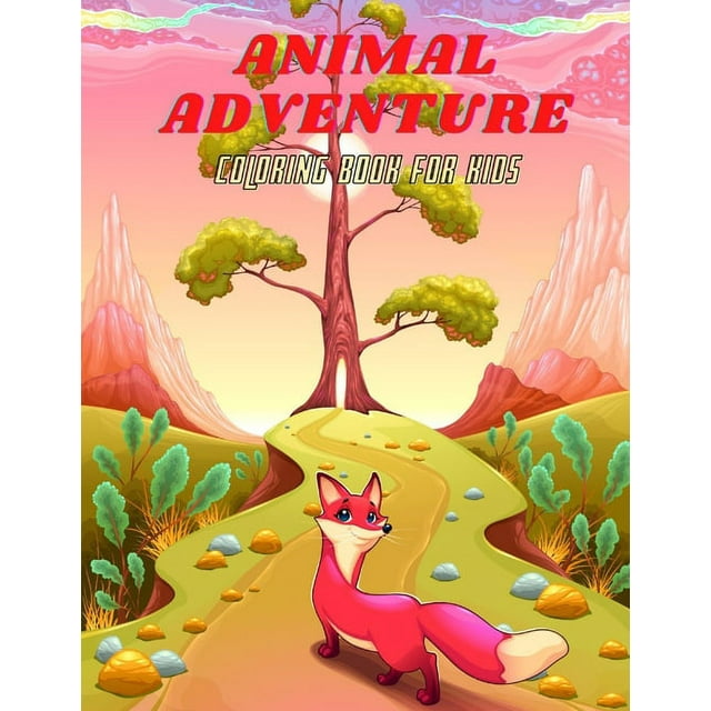 ANIMAL ADVENTURE Coloring Book For Kids 100 coloring pages for kids