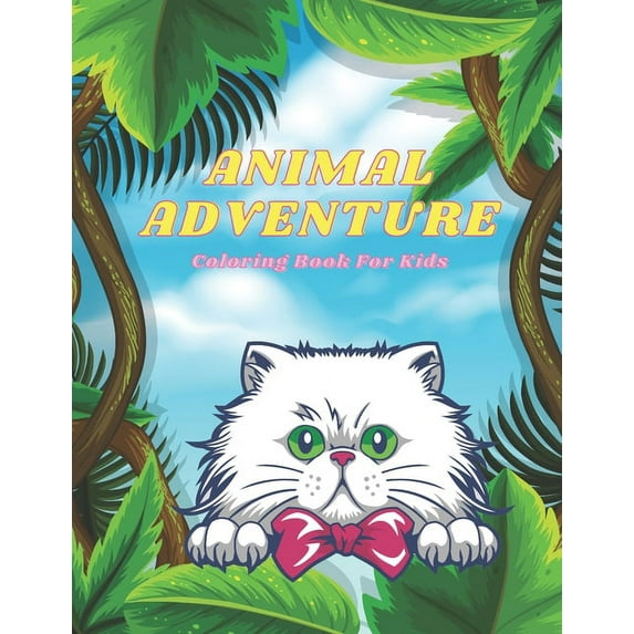 ANIMAL ADVENTURE - Coloring Book For Kids : Sea Animals, Farm Animals, Jungle Animals, Woodland Animals and Circus Animals (Paperback)