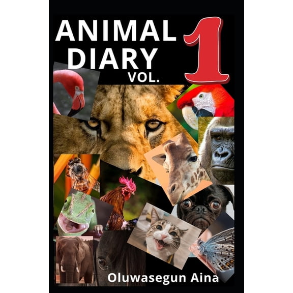 ANIMAL DIARY (vol. one): Land and Tree Dwelling Animals, (Paperback)