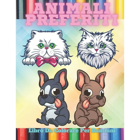 ANIMALI PREFERITI - Libro Da Colorare Per Bambini (Paperback)