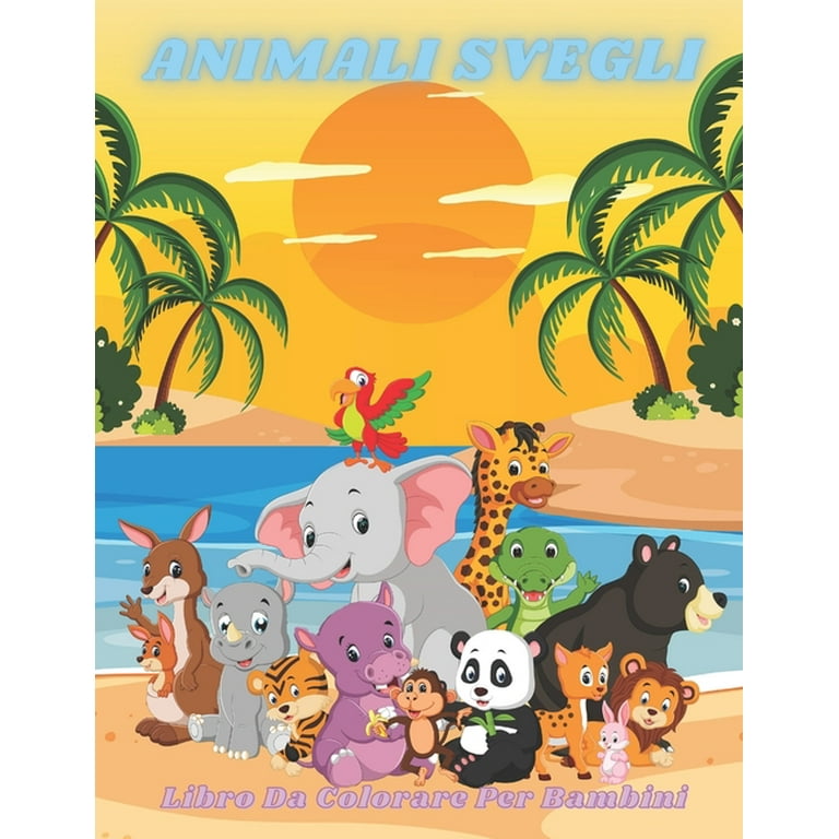 ANIMALI SVEGLI - Libro Da Colorare Per Bambini: Animali Marini, Animali  Della Fattoria, Animali Della Giungla, Animali Dei Boschi E Animali del  Circo