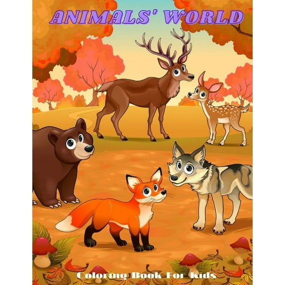 ANIMALS' WORLD - Coloring Book For Kids: Sea Animals, Farm Animals, Jungle Animals, Woodland Animals and Circus Animals, (Paperback)
