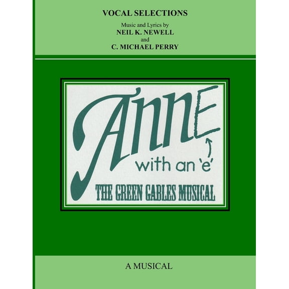 ANNE with an E: The Green Gables Musical - Vocal Selections Music Book (Paperback)