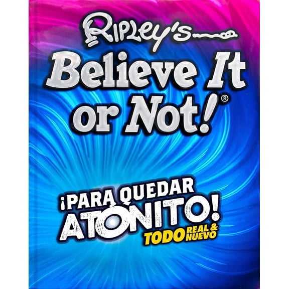 ANNUAL: Ripley's Believe It or Not! Para Quedar Atonito! (Series #1) (Hardcover)