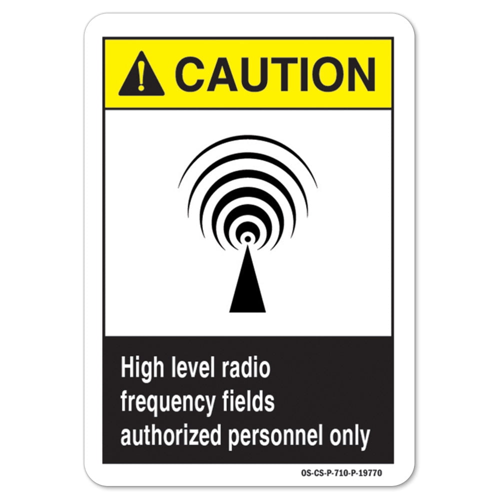 ANSI Caution Sign High Level Radio Frequency Fields Authorized