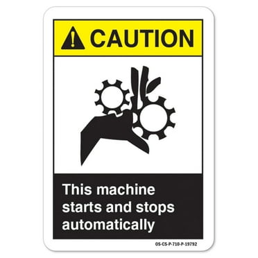 ANSI Caution Sign - This Machine Starts And Stops Automatically | Decal | Protect Your Business osha safety sign |  Made in the USA