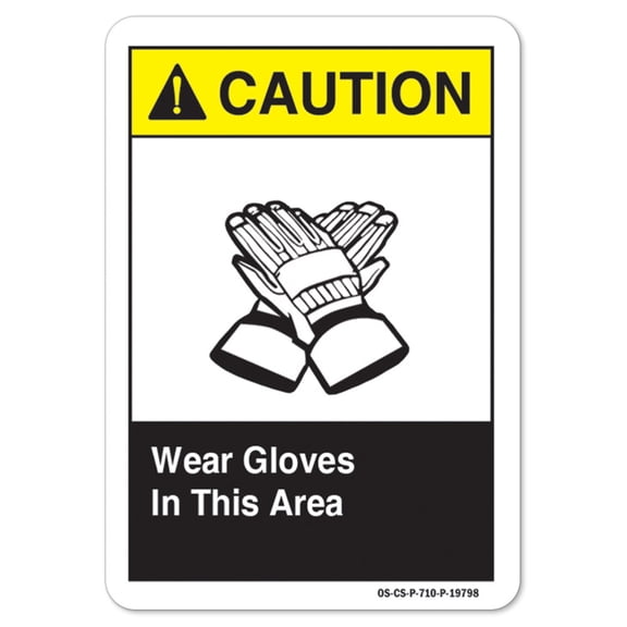 ANSI Caution Sign - Wear Gloves In This Area | Decal | Protect Your Business, Work Site, Warehouse & Shop Area osha safety sign | Made in the USA