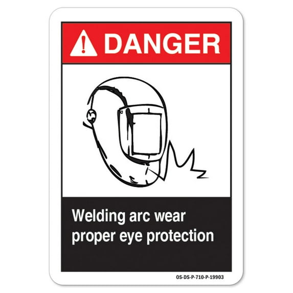 ANSI Danger Sign - Welding Arc Wear Proper Eye Protection | Decal | Protect Your Business, Work Site, Warehouse osha safety sign | Made in the USA