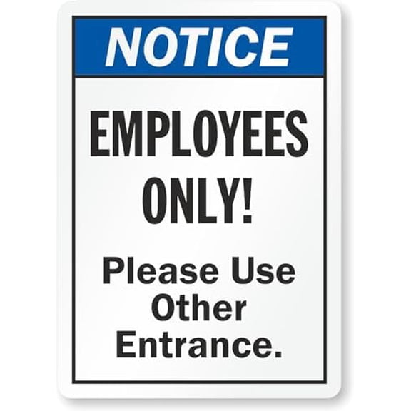 ANSI Notice Sign: Employees Only - Please Use Other Entrance Metal Sign 8"x12" \u2013 Indoor/Outdoor Use for Home & Office