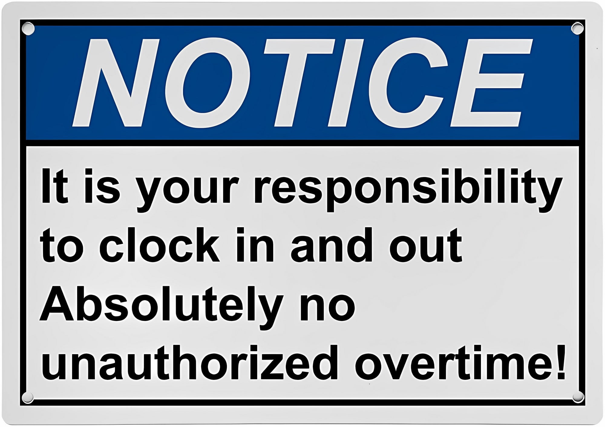 Clock Out Ign ANSI Open Closed Hours Sign Clock In/Out No Unauthorized Overtime - 8 ...