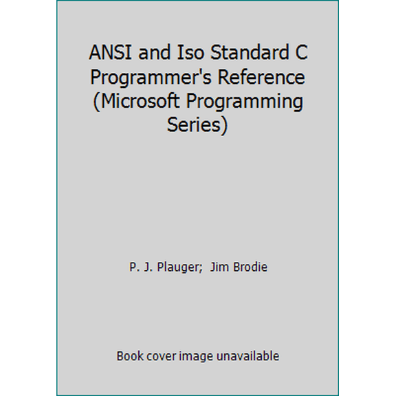 Pre-Owned ANSI and Iso Standard C Programmer's Reference (Microsoft Programming Series) (Paperback) 1556153597 9781556153594