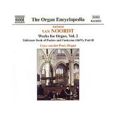 ANTHONI VAN NOORDT: ORGAN WORKS, VOL. 2