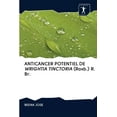 thumbnail image 1 of ANTICANCER POTENTIEL DE WRIGHTIA TINCTORIA (Roxb.) R. Br. (Paperback), 1 of 1