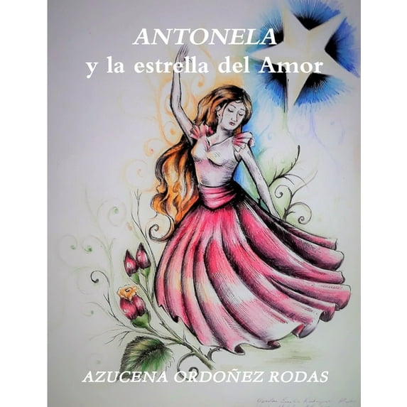 ANTONELA y la estrella del Amor, (Paperback)