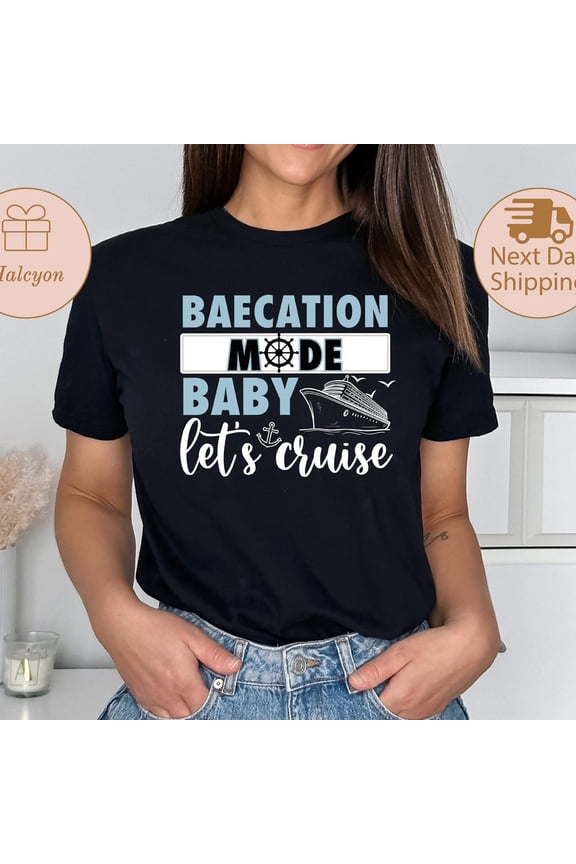 Baecation Made Baby Lets Cruise Shirt, Cruise Vacation Shirt, Matching Cruise Vacation Shirts, Couple Tee, Funny Trip Shirt, Gift For Couple Unisex S-5XL Hot Trending Shirt