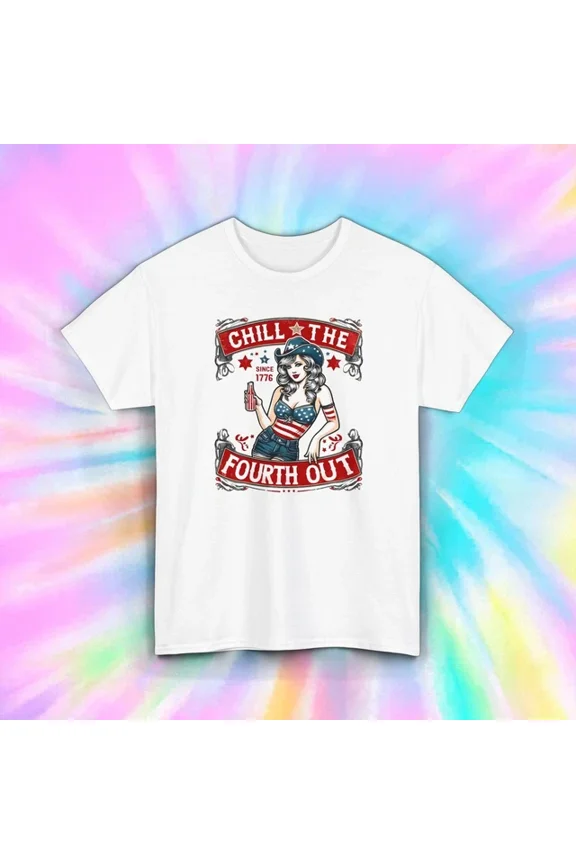 Chill The Fourth Out T-Shirt Patriotic American Graphic Tee 4Th Of July Unisex S-5XL Hot Trending Shirt, Vintage Birthday Gift