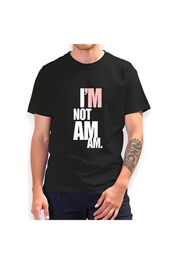 Cotton Short Sleeve T-Shirt With Bold 'I'M Not Am Am ' Typography Unisex S-5XL Hot Trending Shirt, Vintage Birthday Gift