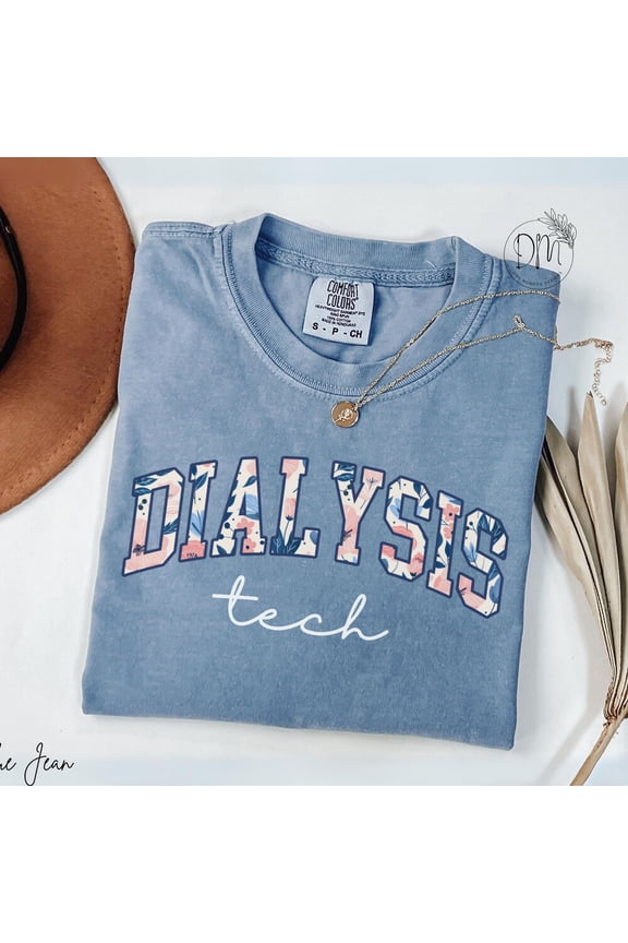 Dialysis Tech Shirt Floral Dialysis Tech Tshirt Dialysis Tech T-Shirt Dialysis Tech Gift For Dialysis Tech Tee Dialysis Nurse Unisex S-5XL Hot Trending Shirt, Vintage Birthday Gift