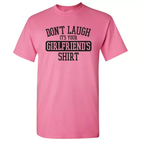 ANUNSHIRT Don't Laugh It's Your Girlfriends Shirt - Funny T Shirt Unisex S-5XL Hot Trending Shirt, Vintage Birthday Gift