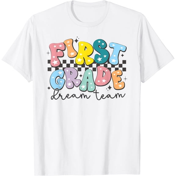 ANUNSHIRT First Grade Dream Team Back To School Teachers Students T-Shirt Unisex S-5XL Hot Trending Shirt, Vintage Birthday Gift