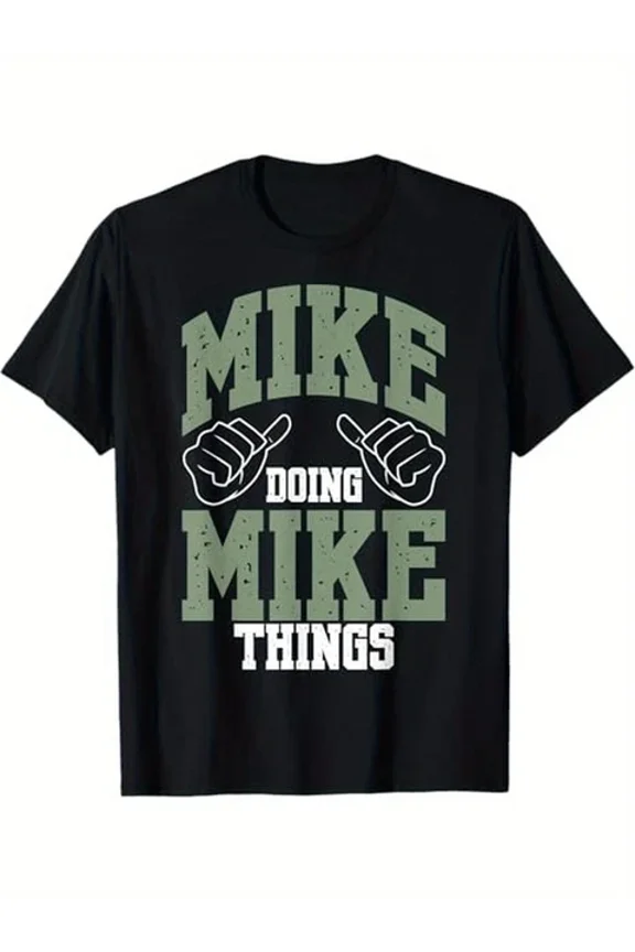 Funny Mike Doing Mike Things Mike Birthday T-Shirt Unisex S-5XL Hot Trending Shirt, Vintage Birthday Gift
